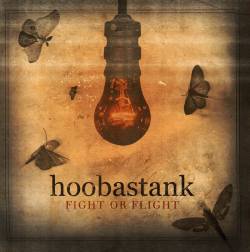 Hoobastank : Fight or Flight